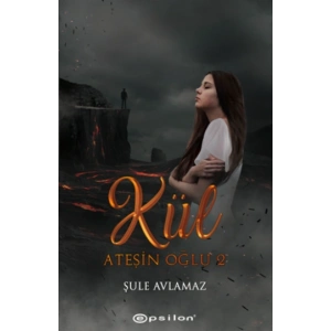 Ateşin Oğlu 2 - Kül