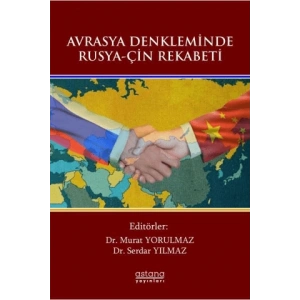 Avrasya Denkleminde Rusya-Çin Rekabeti
