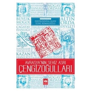 Avrasyanın Sekiz Asrı Çengizoğulları