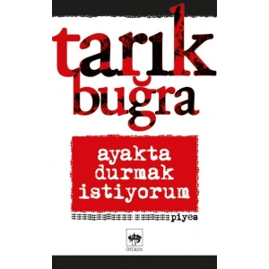 Ayakta Durmak İstiyorum