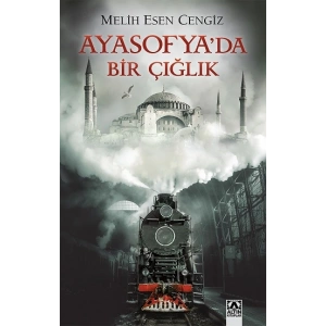 Ayasofya’da Bir Çığlık