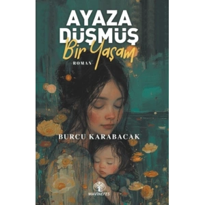 Ayaza Düşmüş Bir Yaşam