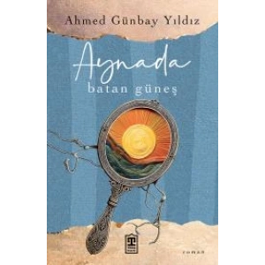 Aynada Batan Güneş