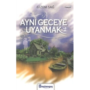 Aynı Geceye Uyanmak 2