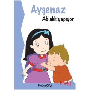 Ayşenaz Ablalık Yapıyor