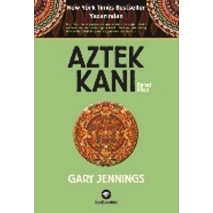 Aztek Kanı : Birinci Kitap