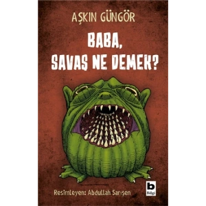 Baba ,Savaş Ne Demek?