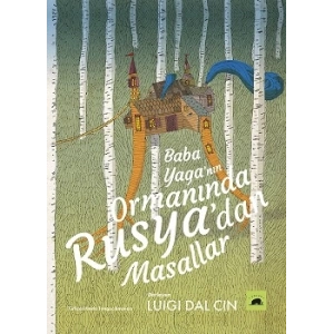 Baba Yaga’nın Ormanında Rusya’dan Masallar
