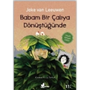 Babam Bir Çalıya Dönüştüğünde