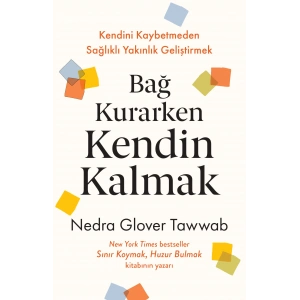 Bağ Kurarken Kendin Kalmak