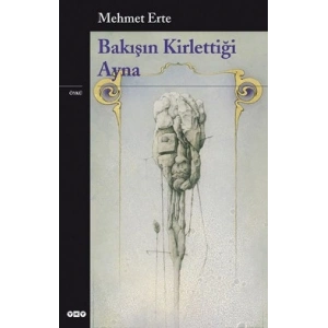 Bakışın Kirlettiği Ayna