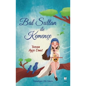 Bal Sultan ile Kemençe