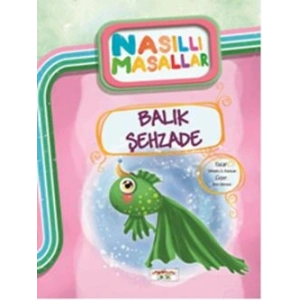 Balık Şehzade/ Nasıllı Masallar