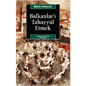Balkanları Tahayyül Etmek