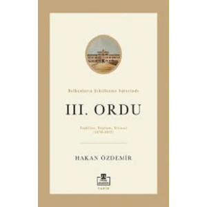 Balkanların Şekillenme Sürecinde III. Ordu