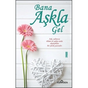 Bana Aşkla Gel
