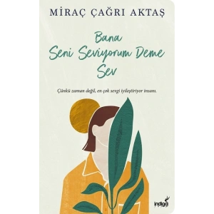 Bana Seni Seviyorum Deme Sev