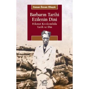 Barbarın Tarihi Ezilenin Dini