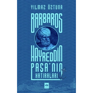 Barbaros Hayreddin Paşa’nın Hatıraları