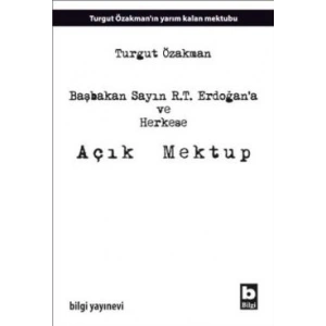 Başbakan Sayın R.T. Erdoğan’a ve Herkese Açık Mektup