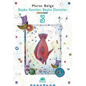 Başka Kentler, Başka Denizler 3