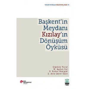Başkent’in Meydanı Kızılay’ın Dönüşüm Öyküsü