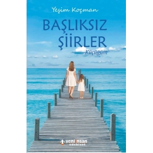Başlıksız Şiirler, Küçüğüm