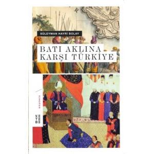 Batı Aklına Karşı Türkiye