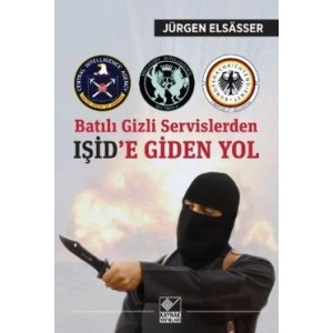Batılı Gizli Servislerden Işid’e Giden Yol