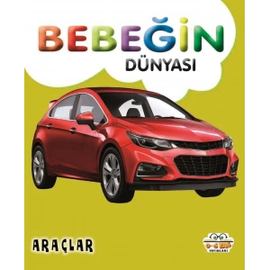 Bebeğin Dünyası - Araçlar (Sıvama Cilt)