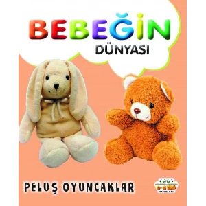 Bebeğin Dünyası - Peluş Oyuncaklar (Sıvama Cilt)
