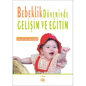 Bebeklik Döneminde Gelişim ve Eğitim