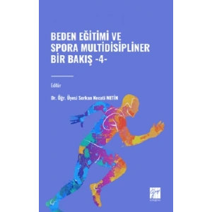 Beden Eğitimi ve Spora Multidisipliner Bir Bakış-4