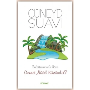 Bediüzzamana Göre Cennet Nasıl Kazanılır ?