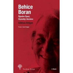 Behice Boran  Öğretim Üyesi, Siyasetçi, Kuramcı