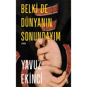 Belki De  Dünyanın  Sonundayım