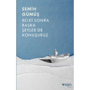 Belki Sonra Başka Şeyler De Konuşuruz