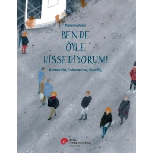 Ben de Öyle Hissediyorum!