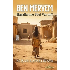 Ben Meryem - Hayallerime Bilet Var Mı?