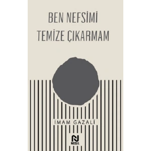Ben Nefsimi Temize Çıkarmam