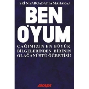 Ben O’yum Sri Nisargadatta Maharaj ile Söyleşiler