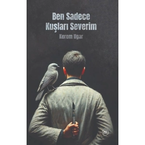 Ben Sadece Kuşları Severim