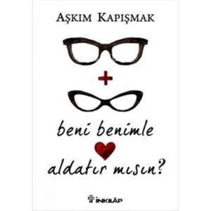 Beni Benimle Aldatır Mısın?