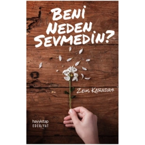 Beni Neden Sevmedin?
