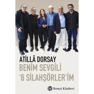 Benim Sevgili ‘6 Silahşörler’im