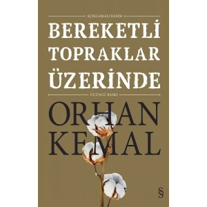 Bereketli Topraklar Üzerinde: Açıklamalı Basım (Ciltli)