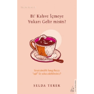 Bi’ Kahve İçmeye Gelir misin?