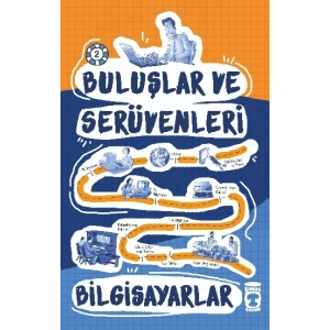 Bilgisayarlar - Buluşlar ve Serüvenleri