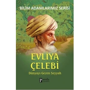 Bilim Adamlarımız Serisi: Evliya Çelebi