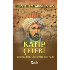 Bilim Adamlarımız Serisi : Katip Çelebi